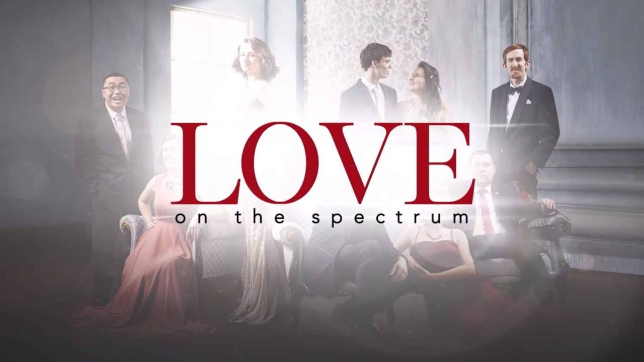 مسلسل Love on the Spectrum