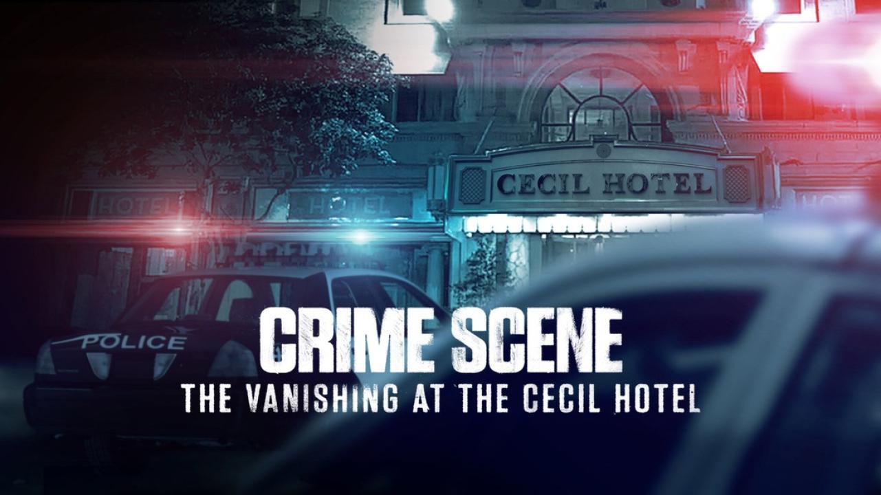 مسلسل Crime Scene: The Vanishing at the Cecil Hotel