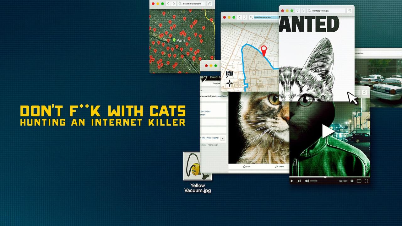 مسلسل Don’t F**k with Cats: Hunting an Internet Killer الموسم الاول الحلقة 1 الاولي مترجمة