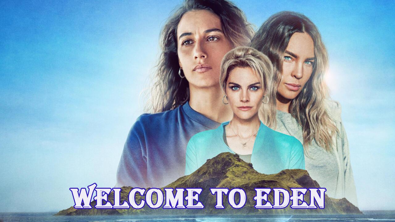 مسلسل Welcome to Eden الموسم الثاني الحلقة 1 الاولي مترجمة